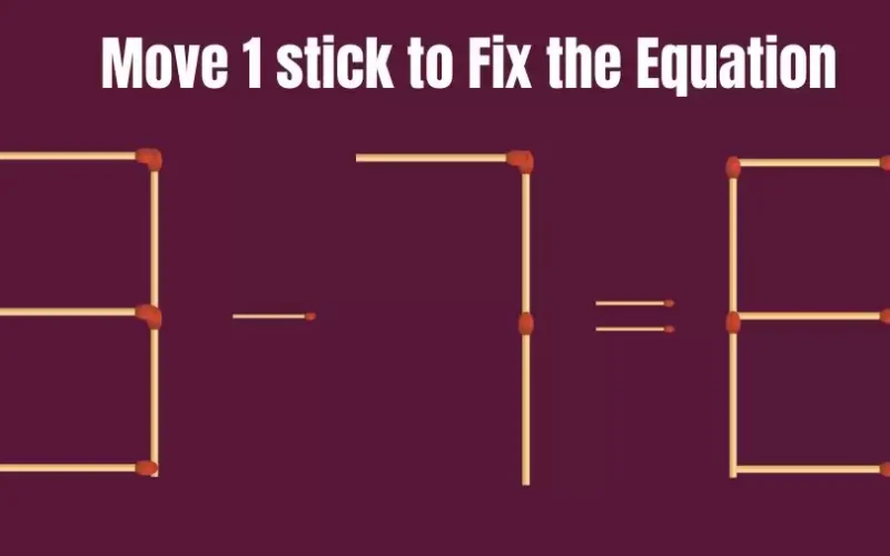 «اختبار I Q».. هل يمكنك إصلاح المعادلة الرياضية بتحريك عود ثقاب واحد؟